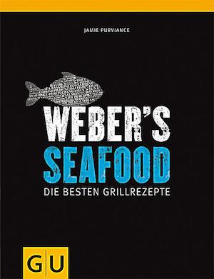 Weber's Seafood Grillbuch